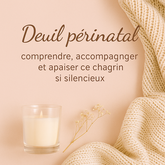 Deuil périnatal : comprendre, accompagner et apaiser ce chagrin si silencieux